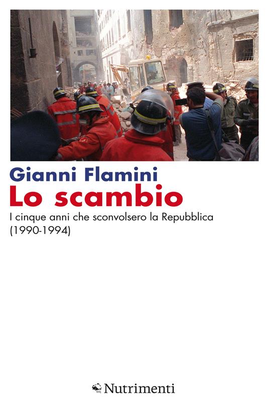 Lo scambio. I cinque anni che sconvolsero la Repubblica (1990-1994) - Gianni Flamini - ebook