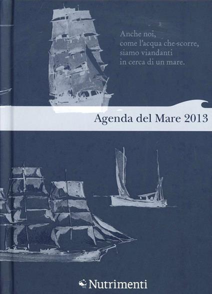 Agenda del mare 2013 - Carlo Romeo,Michela Magliocchetti,Eletta Revelli - copertina