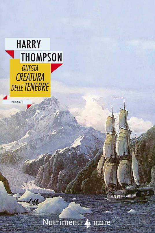 Questa creatura delle tenebre - Harry Thompson,Giovanni Giri - ebook
