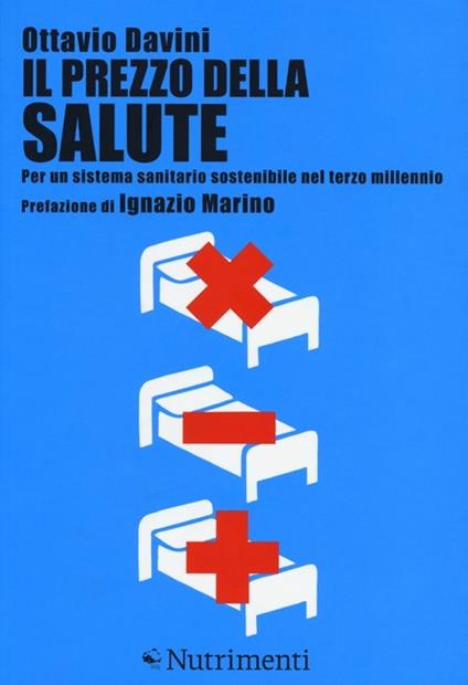 Il prezzo della salute. Per un sistema sanitario sostenibile nel terzo millennio - Ottavio Davini - copertina