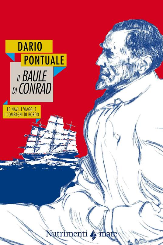 Il baule di Conrad. Le navi, i viaggi e i compagni di bordo - Dario Pontuale - ebook