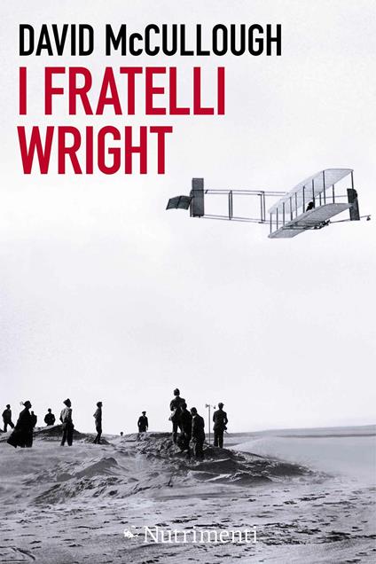 I fratelli Wright - David McCullough,Dora Di Marco - ebook