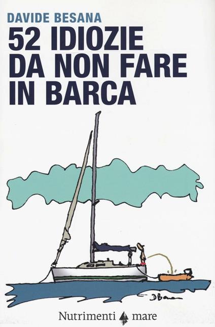 52 idiozie da non fare in barca - Davide Besana - copertina