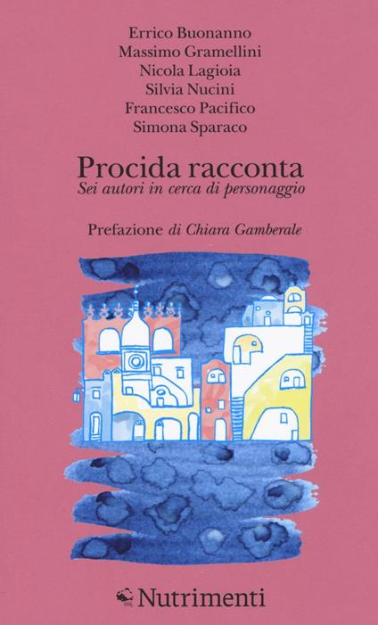 Procida racconta 2016. Sei autori in cerca di personaggio - copertina