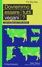 Dovremmo essere tutti vegani?