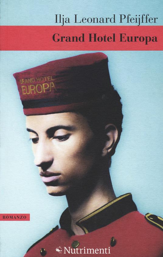 Grand Hotel Europa - Ilja Leonard Pfeijffer - copertina