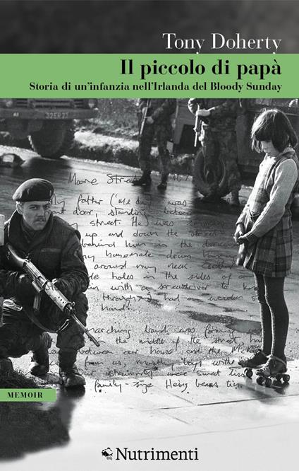 Il piccolo di papà. Storia di un'infanzia nell'Irlanda del Bloody Sunday - Tony Doherty - copertina