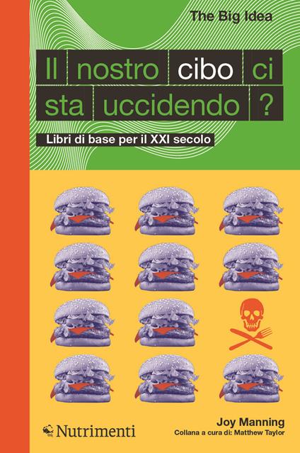Il nostro cibo ci sta uccidendo? Libri di base per il XXI secolo - Joy Manning - copertina