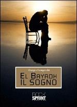 El Bayadh il sogno