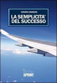 La semplicità del successo - Cosimo Cannizzo - copertina