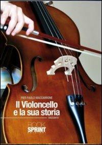 Il violoncello e la sua storia - P. Paolo Maccarone - copertina