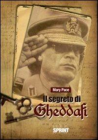 Il segreto di Gheddafi - Mary Pace - copertina