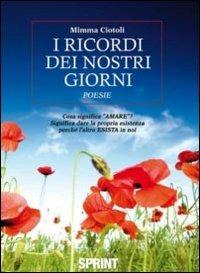 I ricordi dei nostri giorni - Mimma Ciotoli - copertina