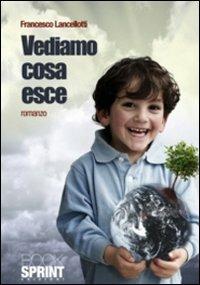 Vediamo cosa esce - Francesco Lancellotti - copertina