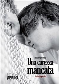 Una carezza mancata - Rosario Genio - ebook