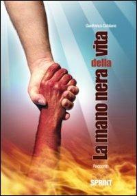 La mano nera della vita - Gianfranco Catalano - copertina