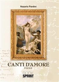 Canti d'amore - Nazario Pardini - ebook