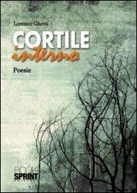 Cortile interno - Lorenzo Ghetti - copertina