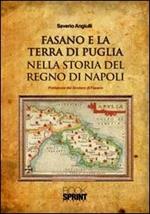 Fasano e la terra di Puglia nella storia del Regno di Napoli