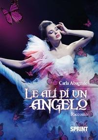 Le ali di un angelo - Carla Abagnale - ebook