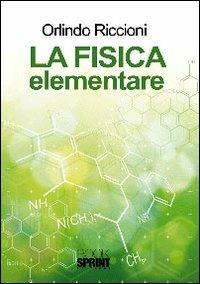 La fisica elementare - Orlindo Riccioni - copertina