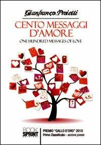 Cento messaggi d'amore. Ediz. italiana e inglese - Gianfranco Proietti - copertina