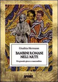 Bambini romani nell'arte - Giuditta Hermann - copertina