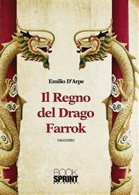 Il regno del drago Farrok - Emilio D'Arpe - ebook