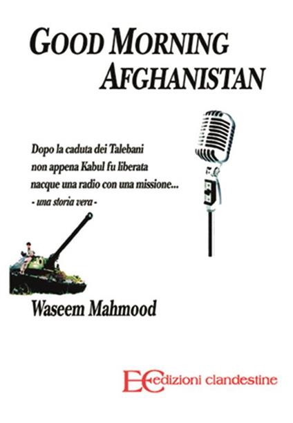 Good morning Afghanistan - Waseem Mahmood,Genni Gianfranceschi - ebook