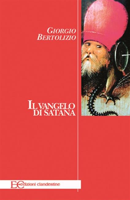 Il vangelo di Satana - Giorgio Bertolizio - ebook