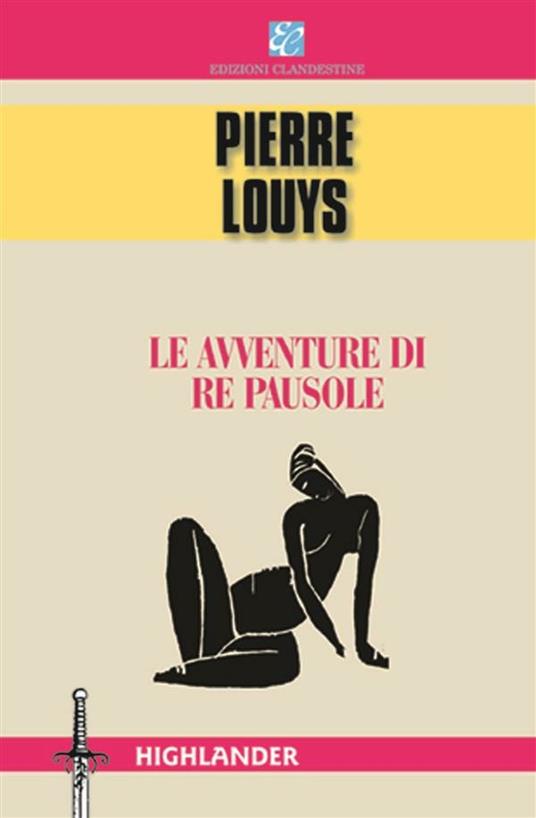 Le avventure di re Pausole - Pierre Louÿs,D. Fazzi,C. Kolbe - ebook