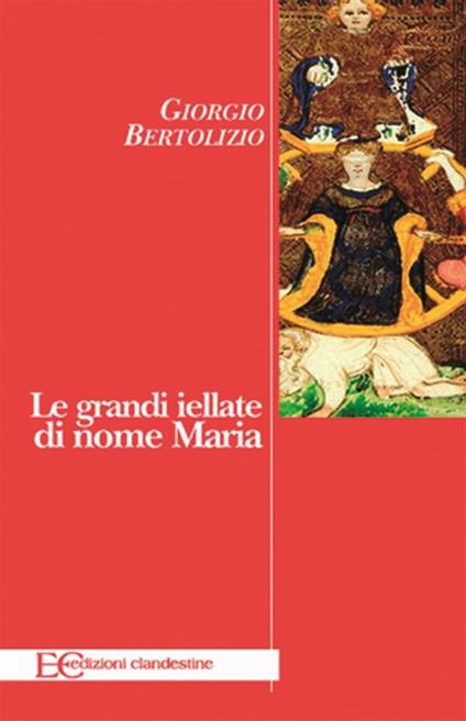 Le grandi iellate di nome Maria - Giorgio Bertolizio - ebook