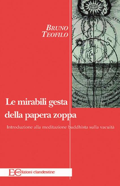 Le mirabili gesta della papera zoppa. Introduzione alla meditazione buddhista sulla vacuità - Bruno Teofilo - ebook