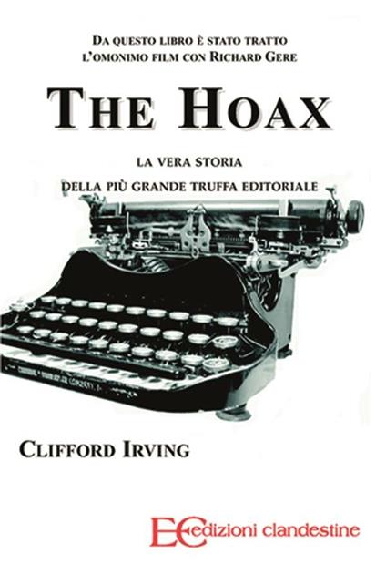 The hoax. La vera storia della più grande truffa editoriale - Clifford Irving,V. Cerqua - ebook