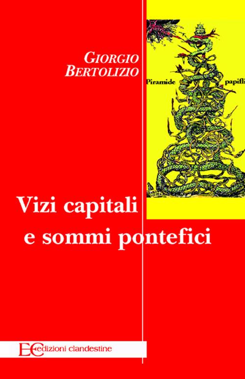 Vizi capitali e sommi pontefici - Giorgio Bertolizio - ebook