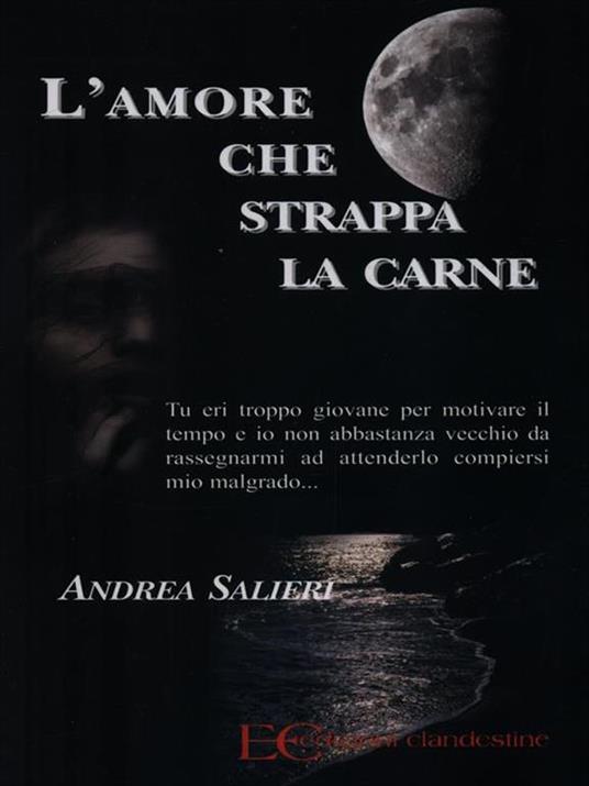 L'amore che strappa la carne - Andrea Salieri - 2