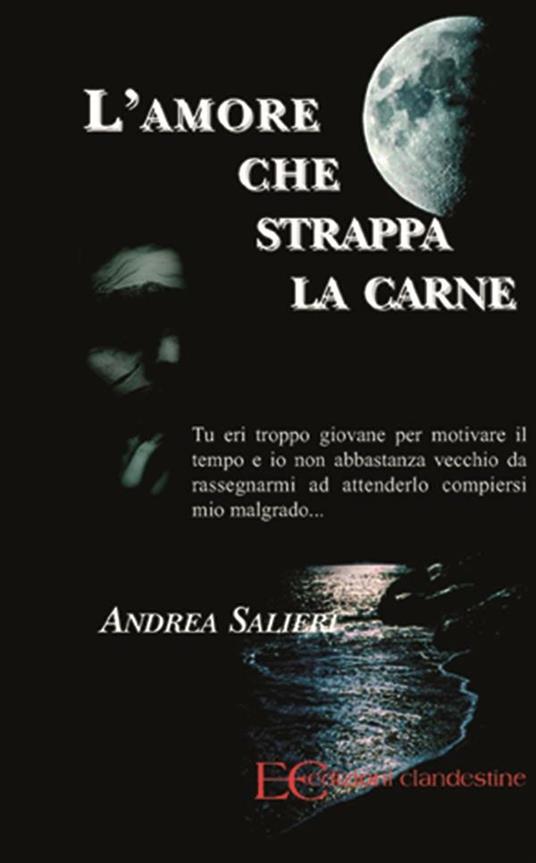 L' amore che strappa la carne - Andrea Salieri - ebook