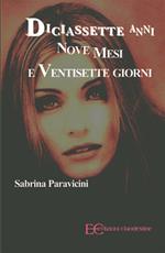 Diciassette anni nove mesi e ventisette giorni
