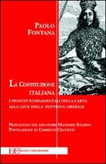 La Costituzione italiana. Principi fondamentali della carta alla luce della dottrina liberale