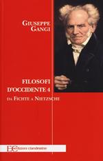 Filosofi d'Occidente. Vol. 4: Da Fichte a Nietzsche