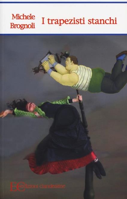 I trapezisti stanchi - Michele Brognoli - copertina