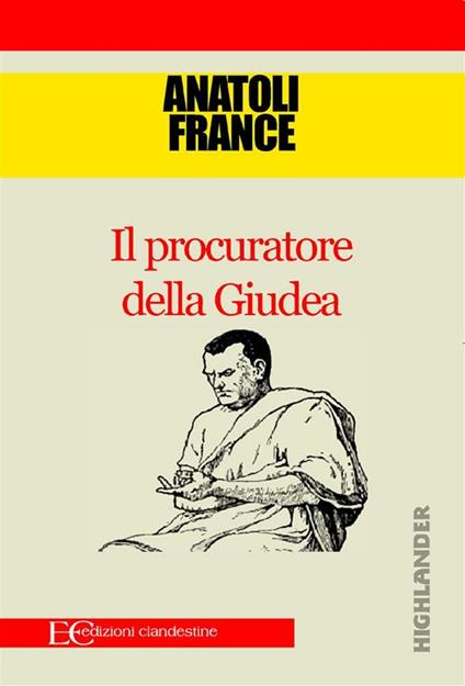 Il procuratore della Giudea - Anatole France,Jean Papin - ebook