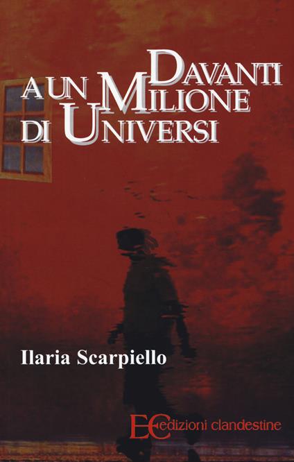 Davanti a un milione di universi - Ilaria Scarpiello - copertina