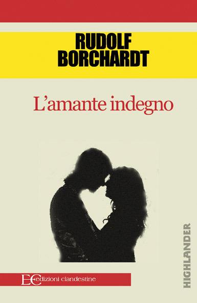 L' amante indegno - Rudolf Borchardt,Barbara Gambaccini - ebook