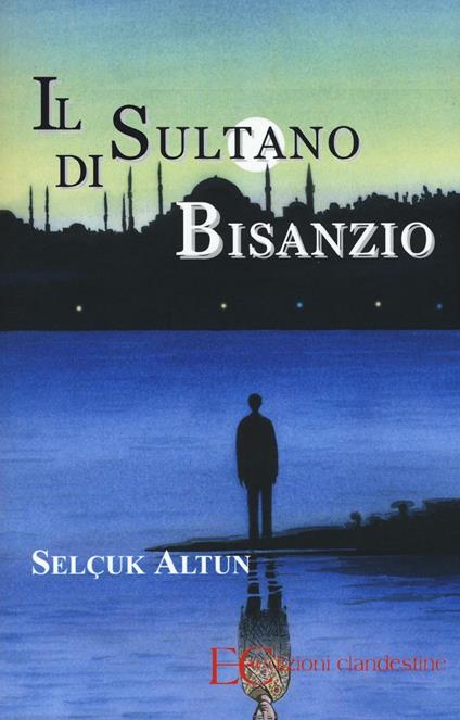 Il sultano di Bisanzio - Selcuk Altun - copertina