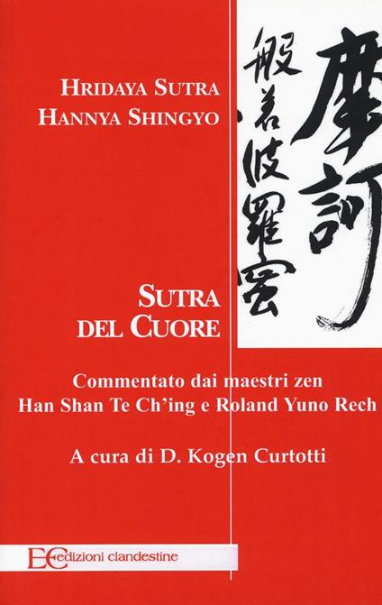 Hridaya Sutra, Hannya Shingyo. Sutra del cuore. Commentato dai maestri zen Han Shan Te Ch'ing e Rolad Yuno Rech - copertina