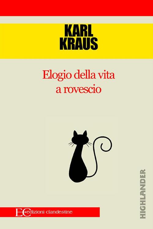Elogio della vita a rovescio - Karl Kraus,C. Kolbe - ebook