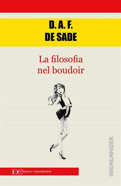 La filosofia del boudoir - François de Sade,Andrea Montemagni - ebook
