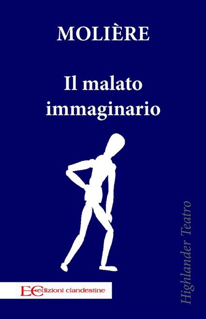 Il malato immaginario - Molière,Elisabetta Pellini - ebook