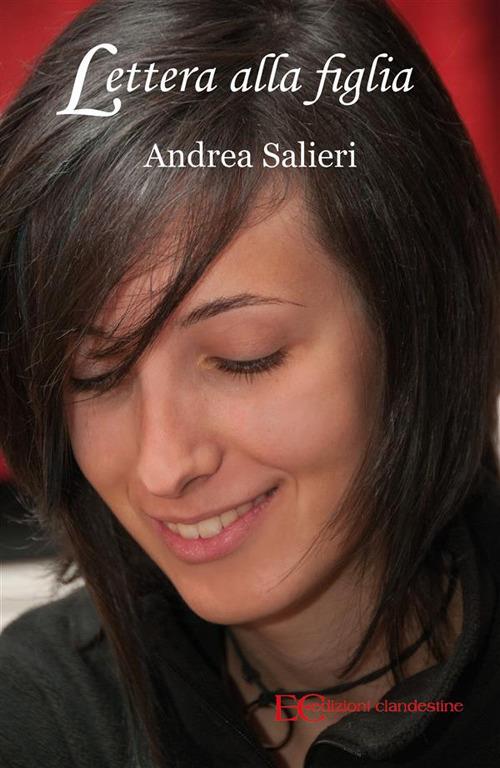 Lettera alla figlia - Andrea Salieri - ebook